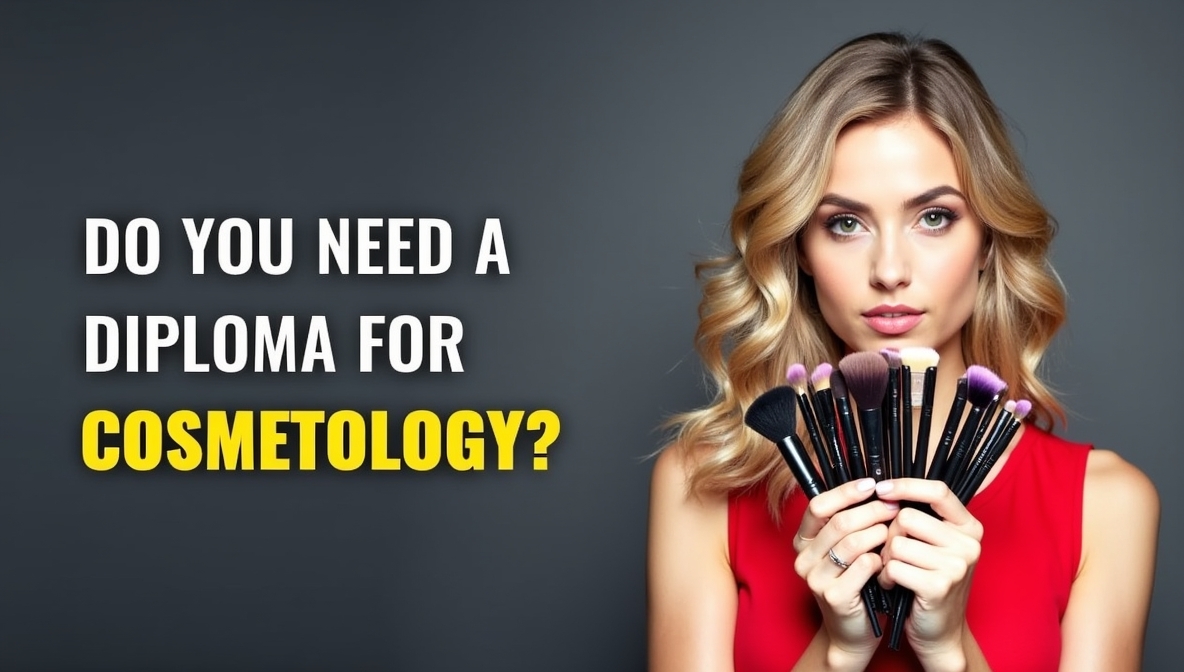 Do You Need a Diploma for Cosmetology?